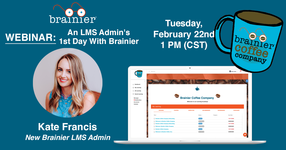 An LMS Admin’s First Day With Brainier – 02/22/2022